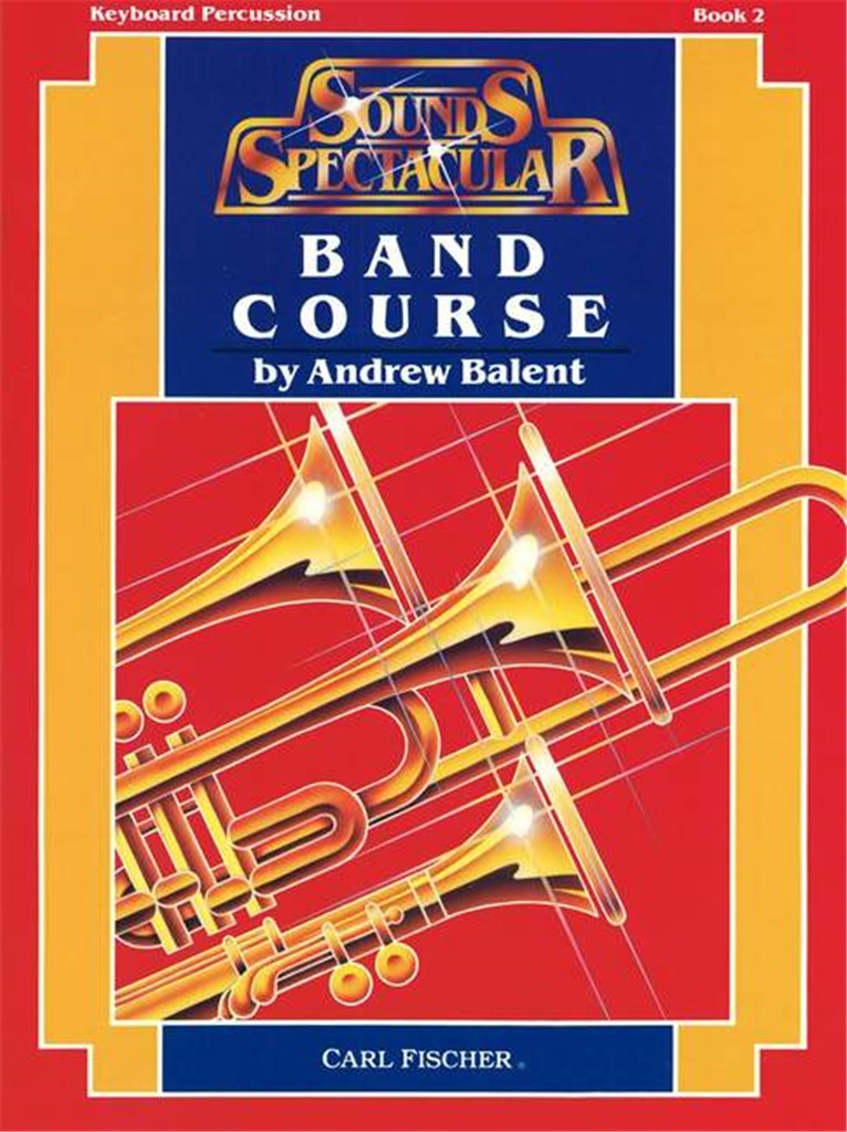 Sounds Spectacular Band Course (Band Course Keyboard Percussion - Book 2)