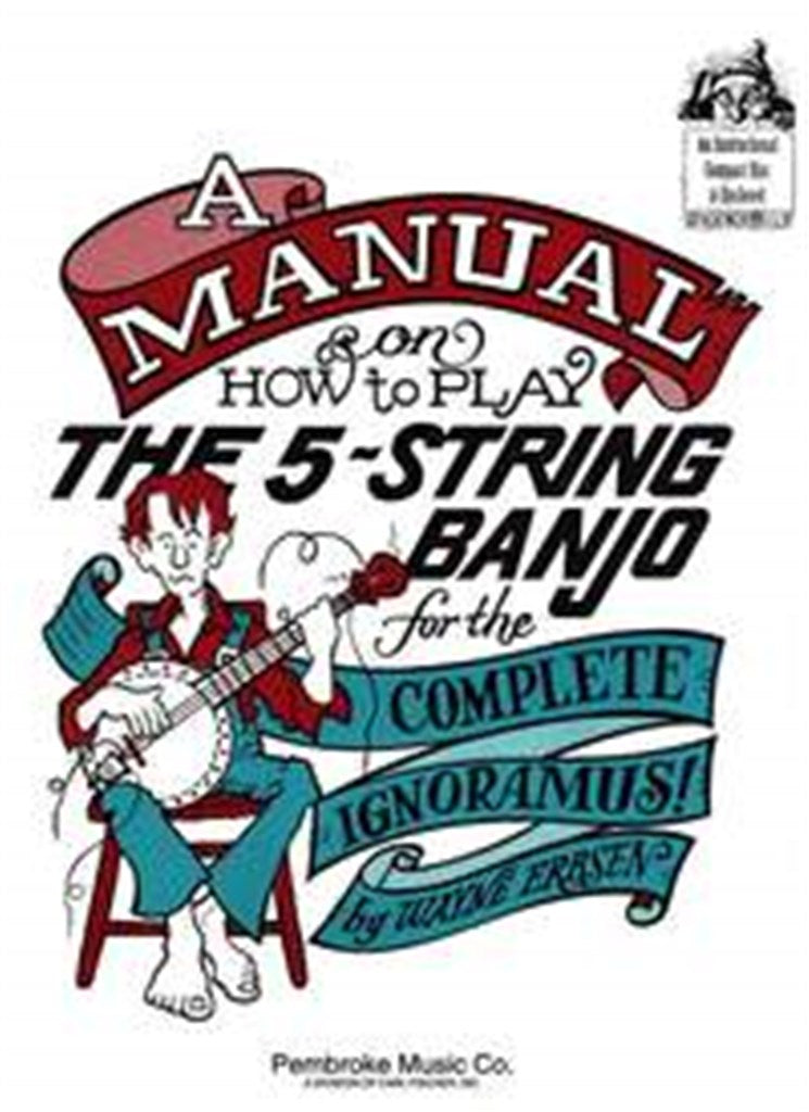 A Manual On How To Play The 5-String Banjo