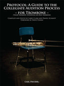 Protocol: a Guide to the Collegiate Audition Process for Trombone
