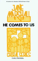 He Comes To Us