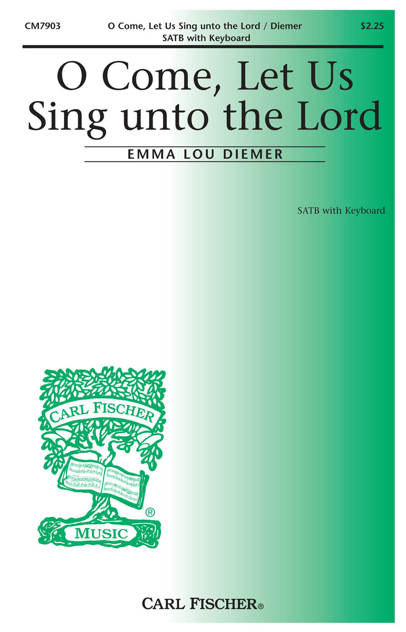 O Come, Let Us Sing Unto The Lord (SATB, Piano, Organ)
