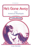 He's Gone Away (SATB and Piano)