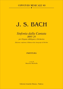 Sinfonia dalla Cantata n. 29. Versione originale per Organo e Orchestra [Score]