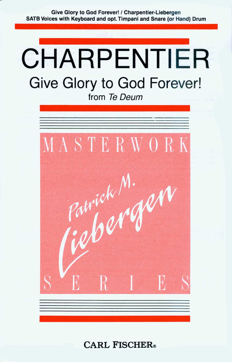 Give Glory To God Forever! (SATB, Keyboard, Timpani, Snare Drum, Hand Drum)