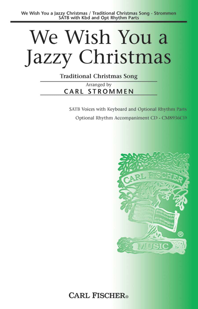 We Wish You A Jazzy Christmas (SATB, Keyboard, Acoustic Bass, Drum Set, Cowbell)