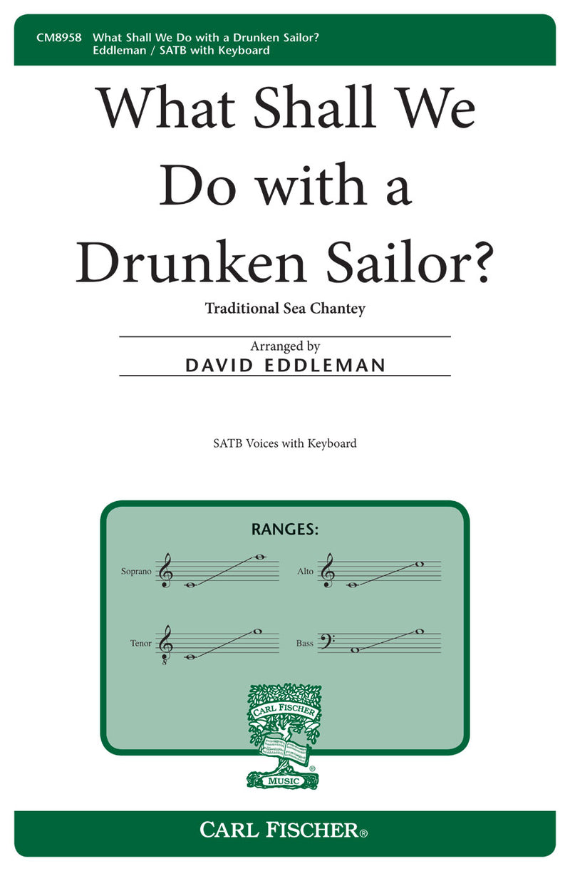 What Shall We Do With A Drunken Sailor? (SATB and Keyboard)