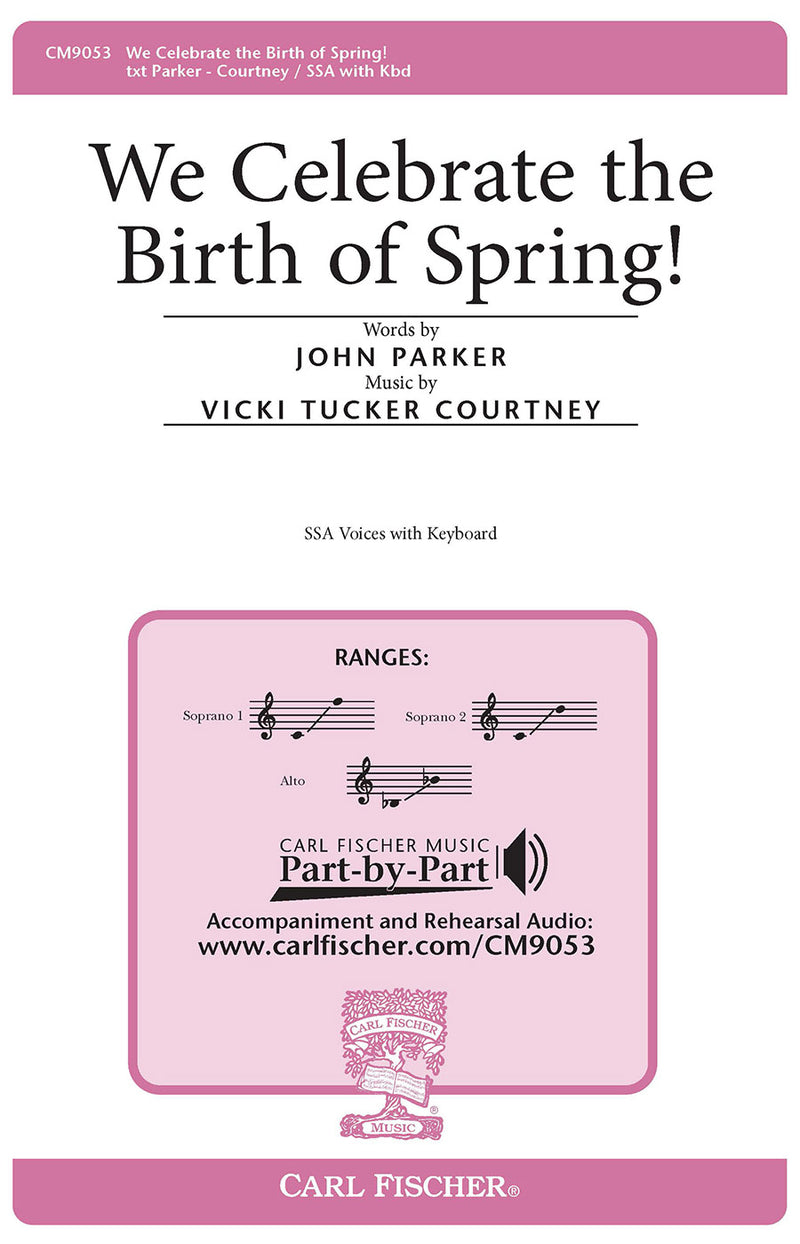 We Celebrate The Birth Of Spring! (SSA Voices with Keyboard)