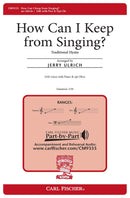 How Can I Keep from Singing? (Part)