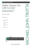 Make Space for Life to Live (Choral Score)