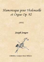 Humoresque pour Violoncelle et Orgue Op. 92 (1930)