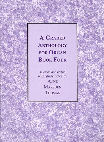 A Graded Anthology For Organ, Book 4