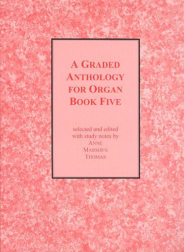 A Graded Anthology For Organ, Book 5