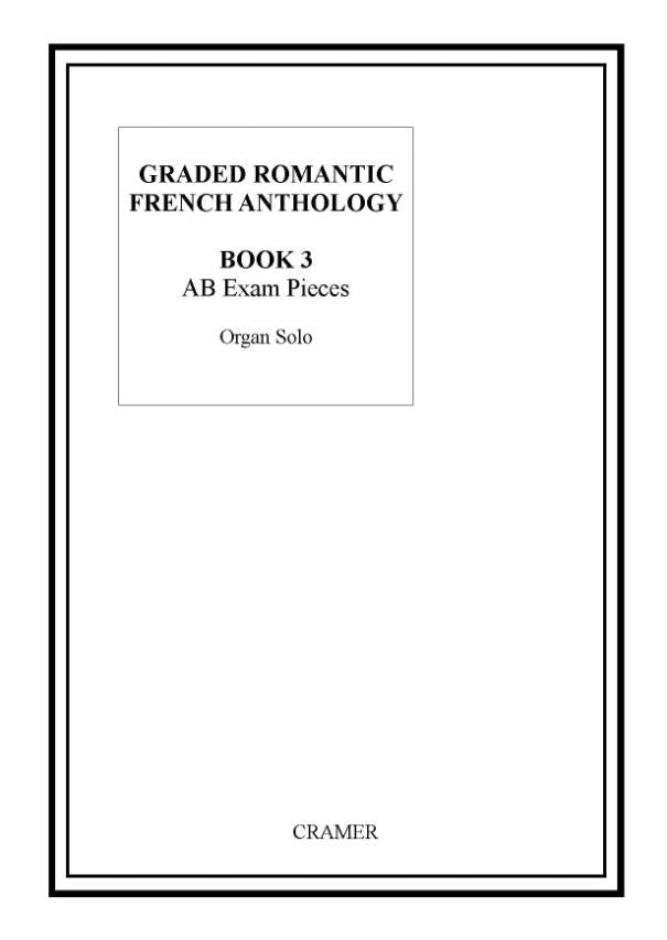 Graded Romantic French Anthology For Organ, Book 3