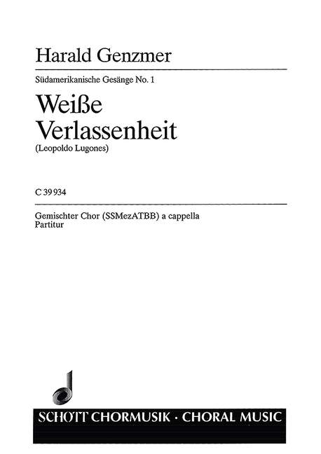 Südamerikanische Gesänge GeWV 21, 1. Weiße Verlassenheit In der Stille des Traumes