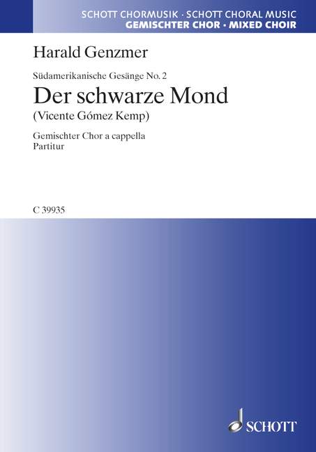 Südamerikanische Gesänge GeWV 21, 2. Der schwarze Mond In die mondlose Nacht