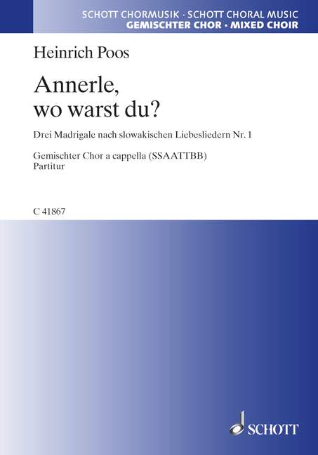 Drei Madrigale: 1. Annerle, wo warst du?