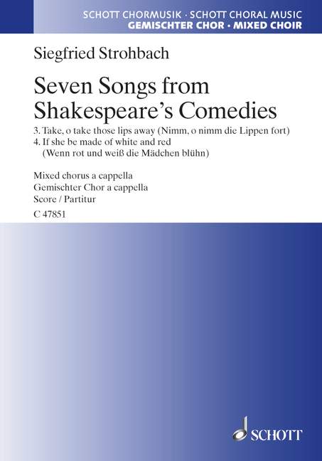 Seven Songs from Shakespeare's Comedies, 3. Take, o take those lips away - 4. If she be made of white and red