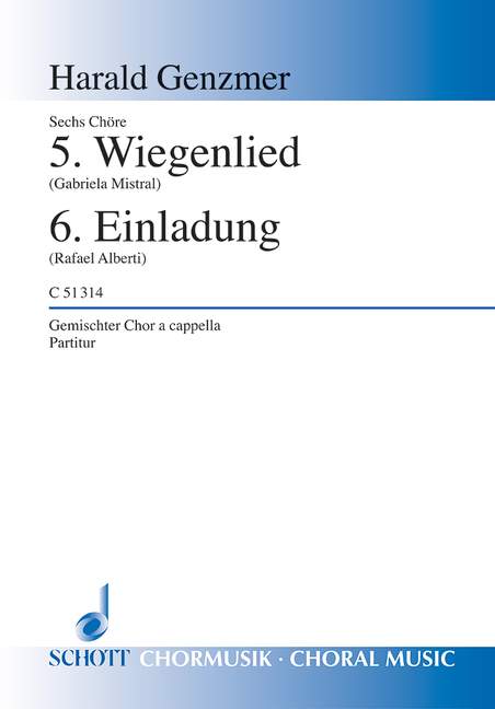 Sechs Chöre GeWV 45, 5. Wiegenlied / 6. Einladung