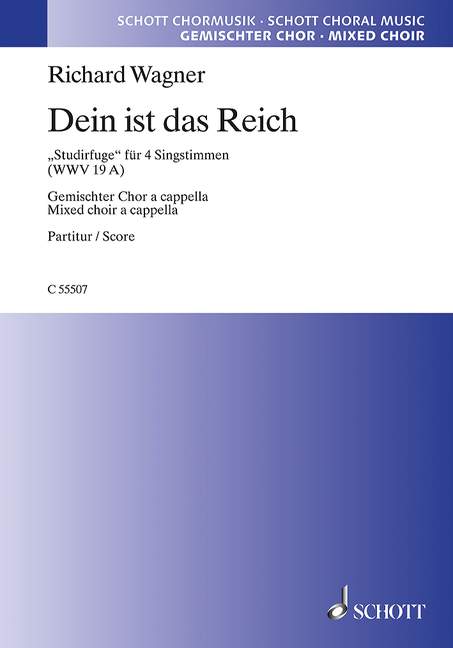 Dein ist das Reich WWV 19 A