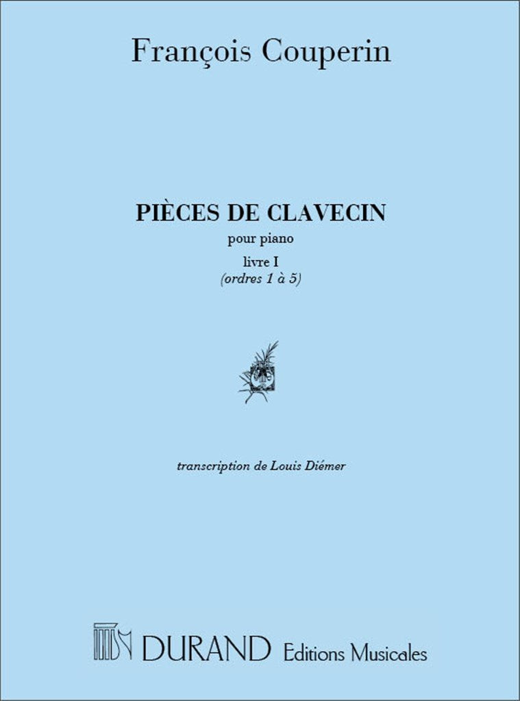 Pieces de Clavecinpour Piano Livre I(Ordres 1 A 5)