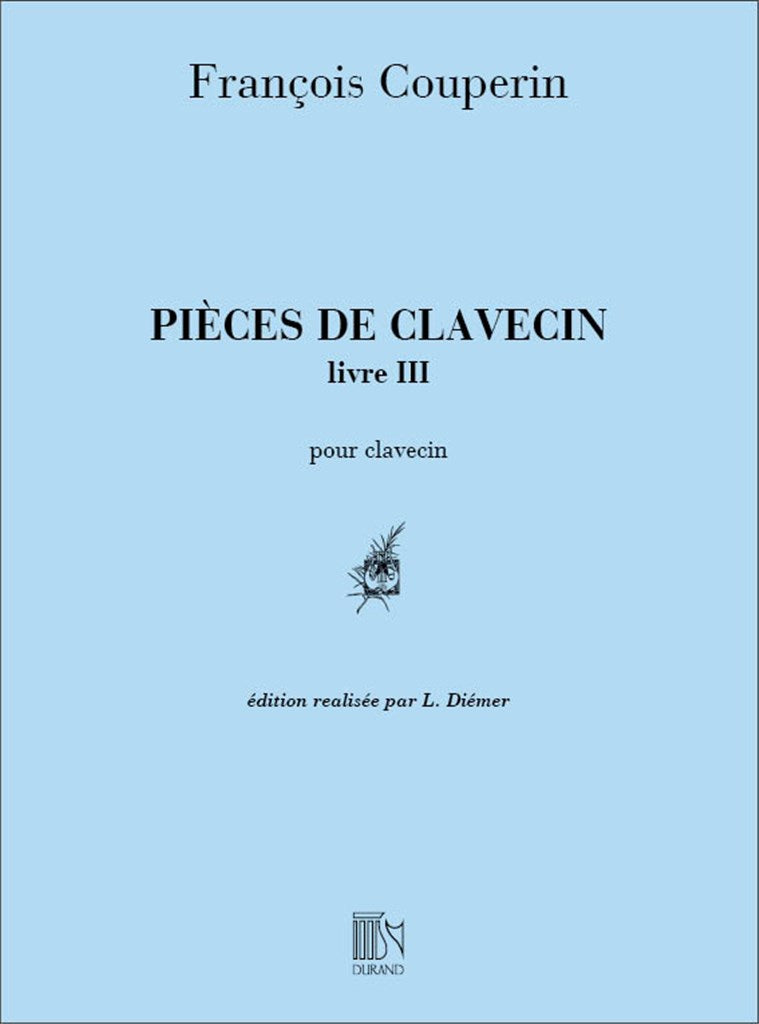 Pièces de Clavecin Pour Piano Livre III