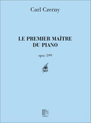 Le Premier Maître du Piano Op. 599 (Score Only)