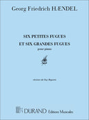 6 Petites et Grandes Fugues