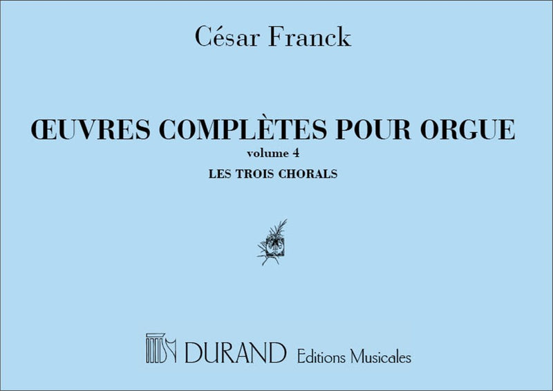 Oeuvres D'Orgue 4 ( 3 Chorals ) Edition Originale