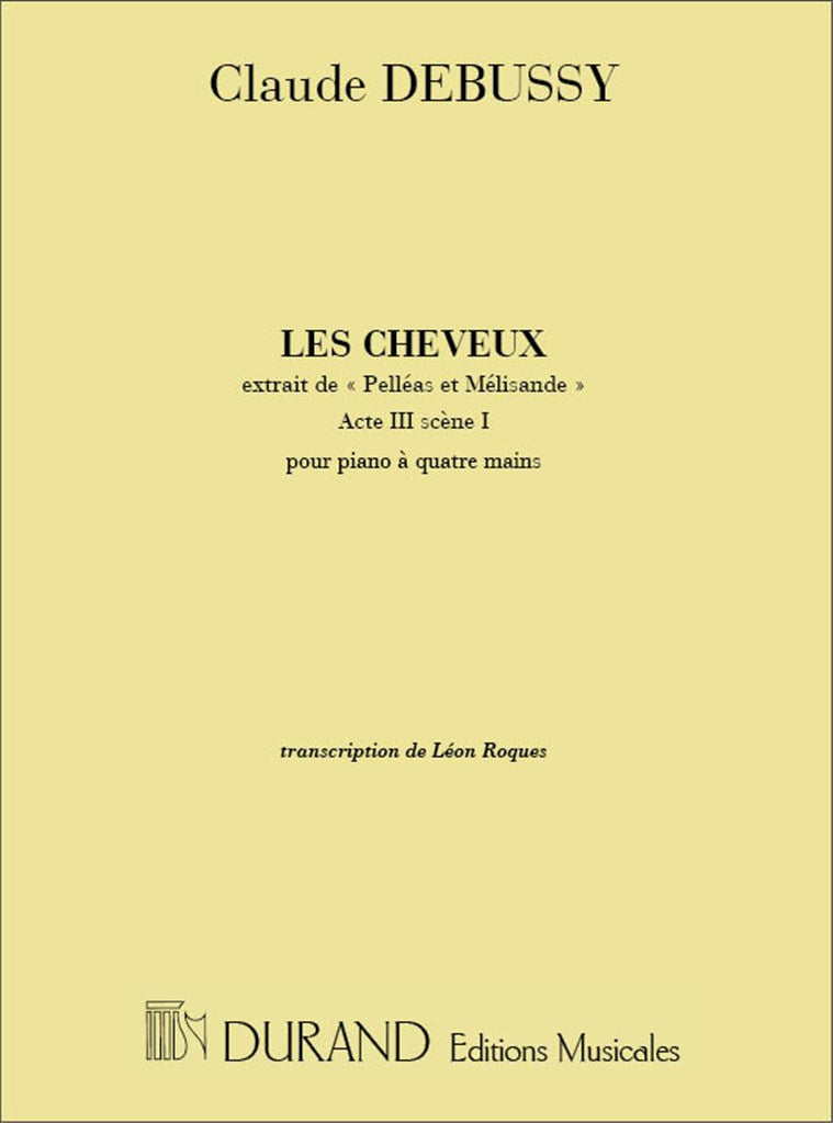 Pelleas Les Cheveux 4 Mains (Leon Roques)