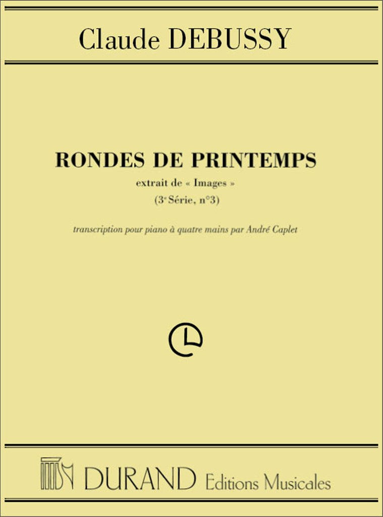 Rondes de Printemps ( Images 3 Serie N 3) (Piano, 4 Hands)