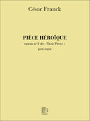 Piece Heroique Orgue (Extrait Des 3 Pieces )