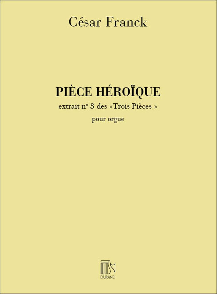 Piece Heroique Orgue (Extrait Des 3 Pieces )