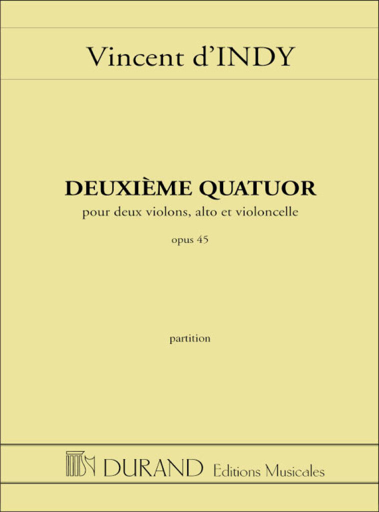 Deuxieme Quatuor, Opus 45