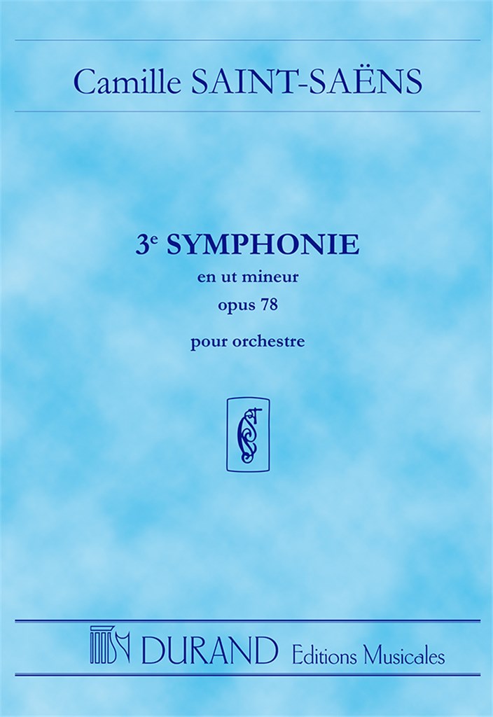 Symphonie No. 3, Op 78 (Symphonie Avec Orgue) = Organ Symphony