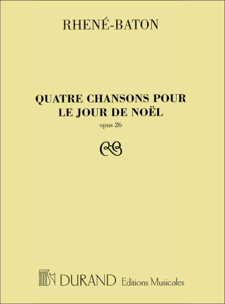 Quatre Chansons Pour Le Jour De Noel, Opus 26