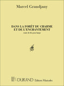 Dans La Foret Du Charme et de L'Enchantement