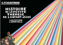 Histoire de La Petite Therese de L'Enfant-Jesus,