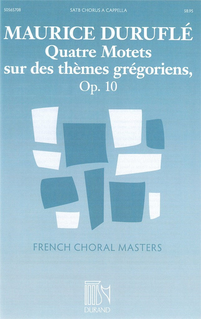 Quatre Motets Sur Des Themes Gregoriens Op. 10 (with piano part for rehearsal)
