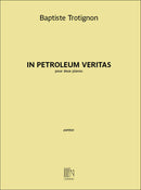 In petroleum veritas