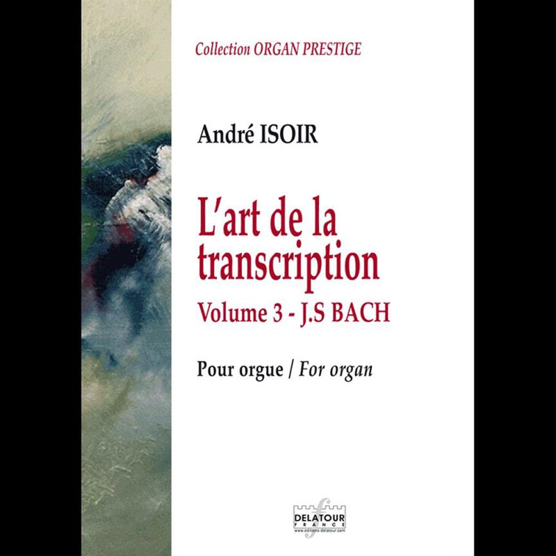 L'Art de la Transcription pour Orgue Vol. 3