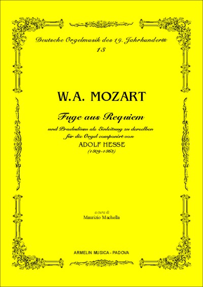 Fuge aus Requiem und Praeludium als Einleitung zu derselben für die Orgel componirt von Adolf Hesse