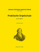 Praktische Orgelschule = Practical Organ School, op. 55, vol. 1