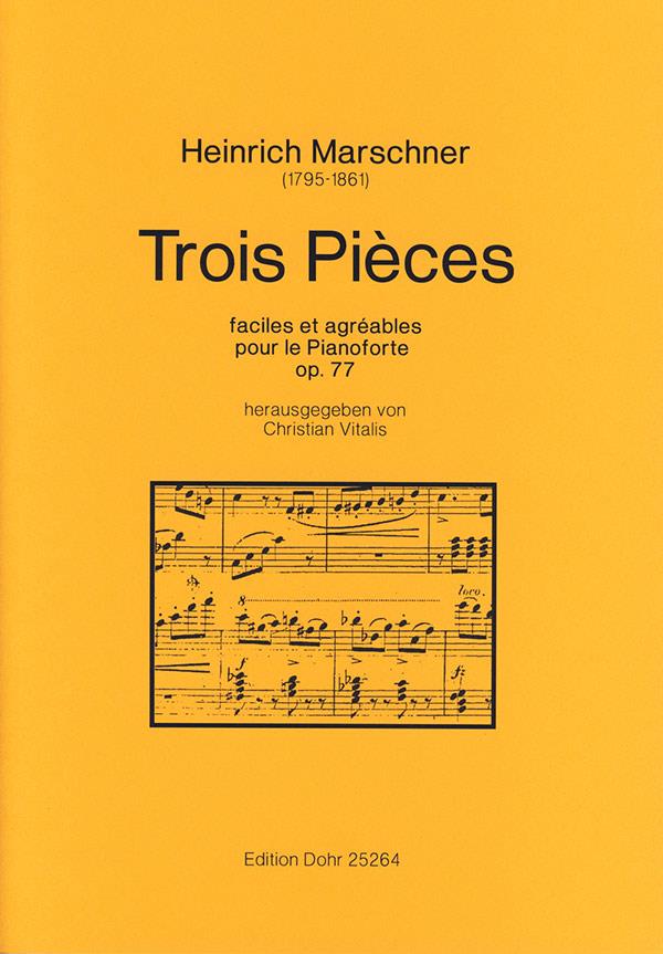 Trois Pièces faciles et agréables op.77