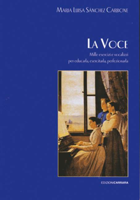 La Voce, mille eserizi e vocalizzi per educarla, esercitarla, perfezionarla