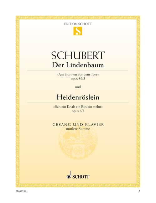 Der Lindenbaum / Heidenröslein E-Dur op. 89/5 / op. 3/3 D 911/5 / D257