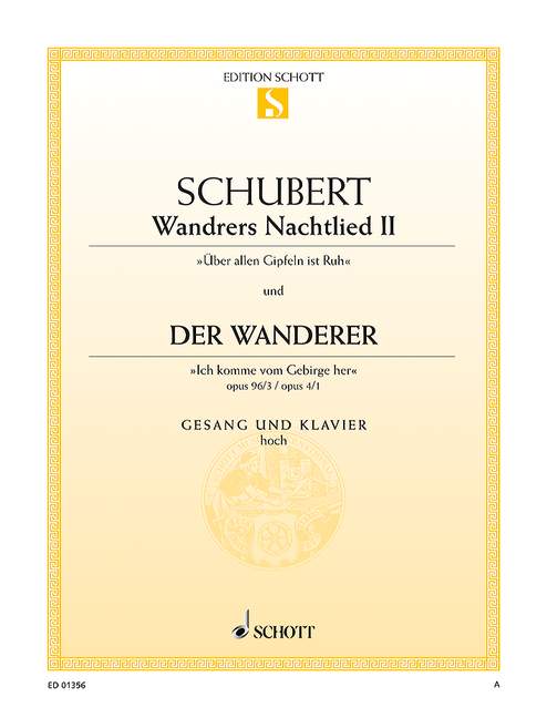 Wandrers Nachtlied II / Der Wanderer op. 96/3 / op. 4/1 D 224 / D 493