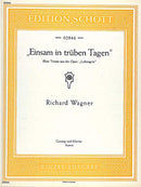 Einsam in trüben Tagen WWV 75
