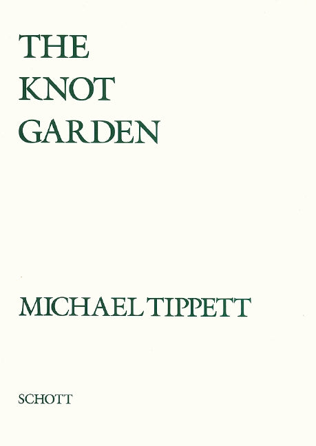 The Knot Garden [vocal/piano score]