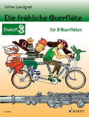 Die fröhliche Querflöte [Trioheft 3]