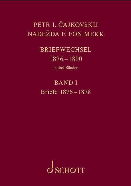 Petr I. Cajkovskij und Nadezda F. fon Mekk. Briefwechsel in drei Bänden